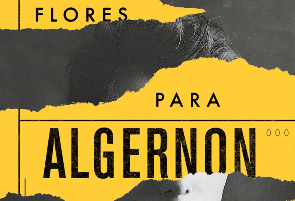 Flores para Algernon – Daniel Keyes: A trajetória de um experimento — e de uma alma.