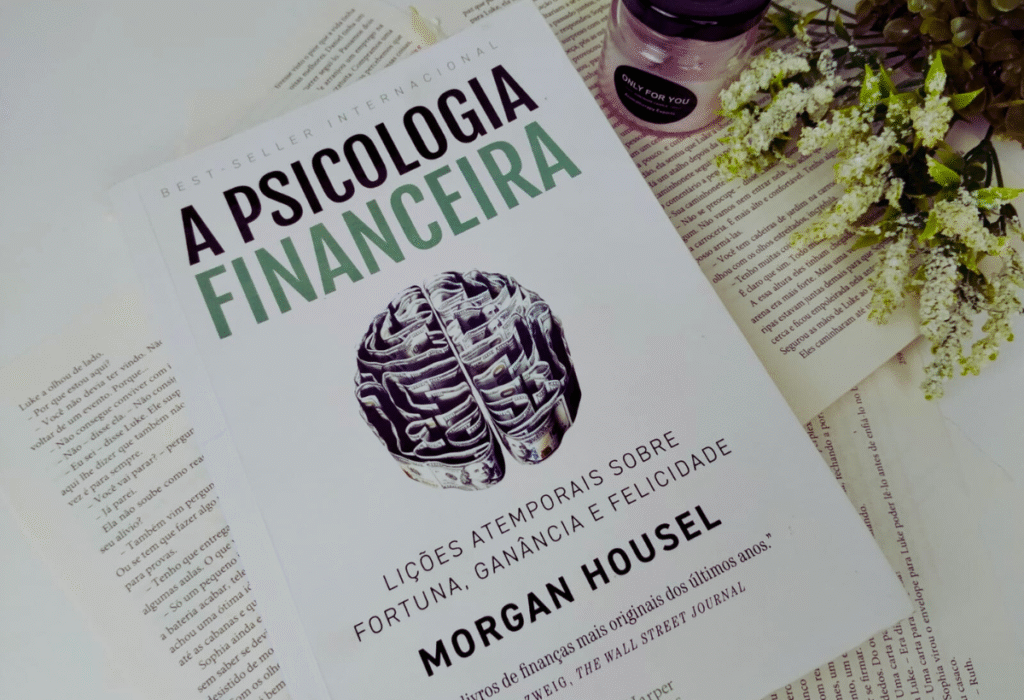 Resenha – A Psicologia Financeira – Morgan Housel