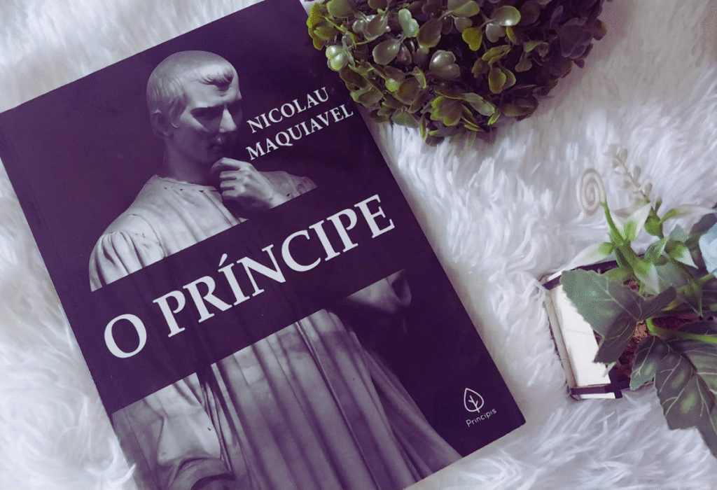 O Príncipe – Nicolau Maquiavel.
