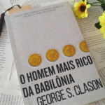 Resenha – O Homem Mais Rico da Babilônia, de George S. Clason