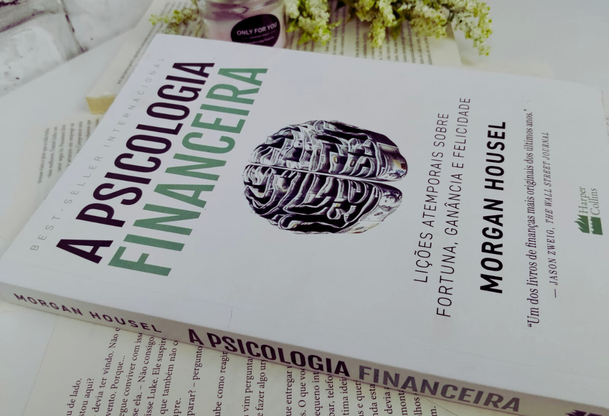 Resenha – A Psicologia Financeira – Morgan Housel