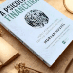 Resenha – “A Psicologia Financeira”, de Morgan Housel